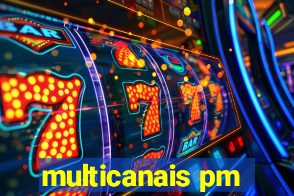 multicanais pm